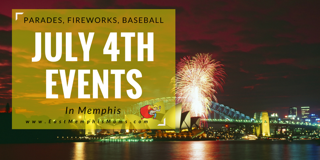 July 4th Events in Memphis Parades, Fireworks, Crafts, and More!