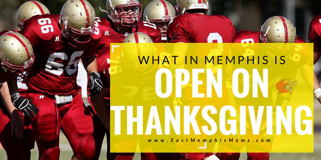 What's Open On Thanksgiving Day - East Memphis Moms